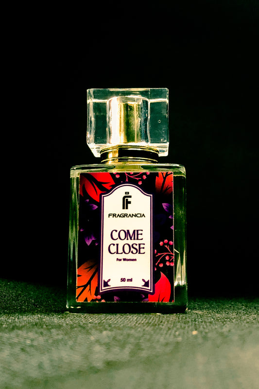 COME CLOSE